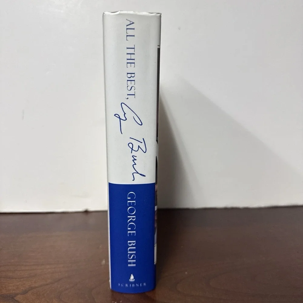 All the Best, George Bush : My Life in Letters and Other Writings by George Bush